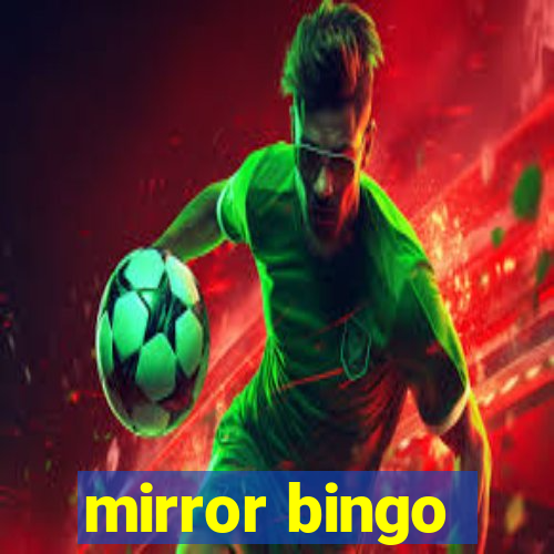 mirror bingo